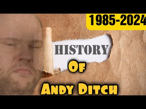 Andy Ditch The Entire History 1985-2024 Complete Timeline