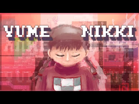 Understanding Yume Nikki.