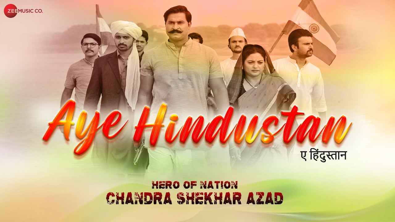Aye Hindustan Lyrics | Hero Of Nation Chandra Shekhar Azad | Arun Dev Yadav