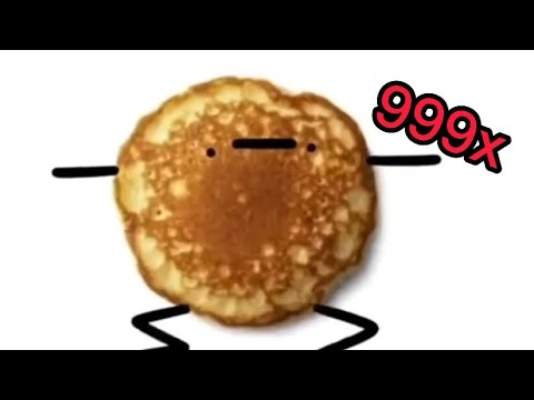 I'm a pancake (Speed 999x)