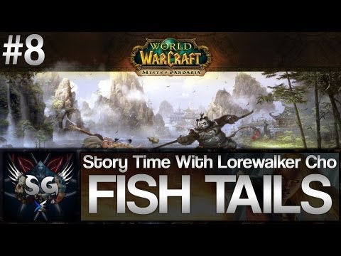 Story Time With Lorewalker Cho - Ep 8 - Fish Tails (WoW Mists Of Pandaria)