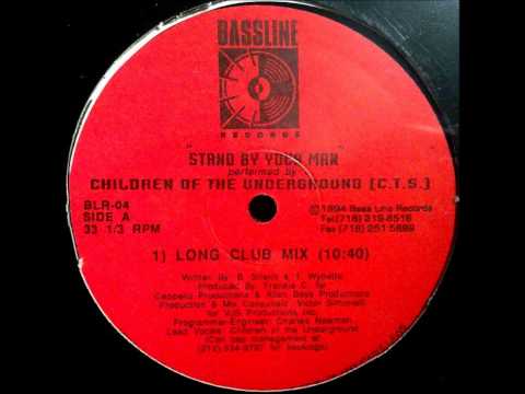 Children Of The Underground - Stand By Your Man (Long Club Mix)