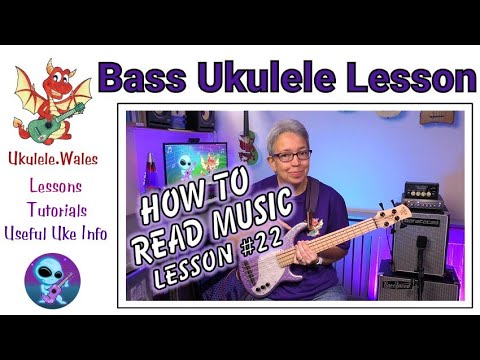 Reading Music On Bass Ukulele - Lesson 22