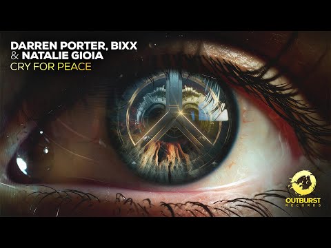 Darren Porter, Natalie Gioia & BiXX - Cry for Peace