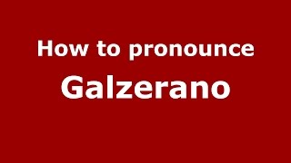 How to pronounce Galzerano