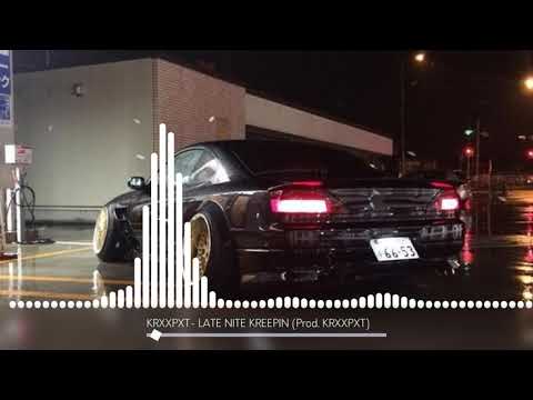 KRXXPXT - LATE NITE KREEPIN