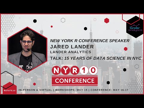Jared Lander - 15 Years of Data Science in NYC