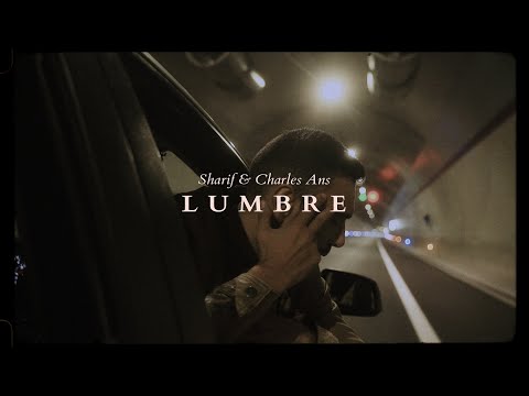 SHARIF & CHARLES ANS - LUMBRE (Videoclip Oficial)