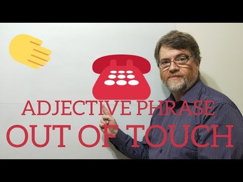 English Tutor Nick P Adjective Phrase (22) Out of Touch