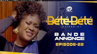 BÉTÉ BÉTÉ - Saison 1 - Episode 22 : Bande Annonce