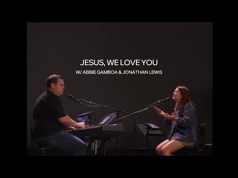 Jesus, We Love You - Abbie Gamboa & Jonathan Lewis l UPPERROOM Prayer Set