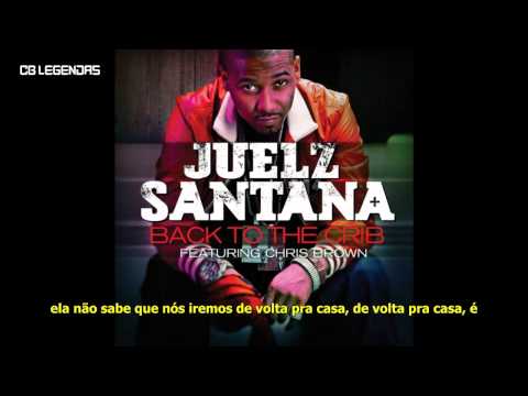 Juelz Santana feat. Chris Brown - Back to the Crib (Legendado/Tradução)