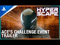 Hyper Scape - Ace’s Challenge Event Trailer | PS4