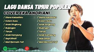 Download lagu NOSTALGIC SONGS - DIANA KEKASIHKU Cover by EKA ANDRIANI NEWEST FULL ALBUM | VIRAL EASTERN DANCE V... mp3 Download lagu NOSTALGIC SONGS - DIANA KEKASIHKU Cover by EKA ANDRIANI NEWEST FULL ALBUM | VIRAL EASTERN DANCE V... mp3