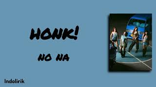 Download lagu honk! - no na | Lirik Lagu mp3 Download lagu honk! - no na | Lirik Lagu mp3
