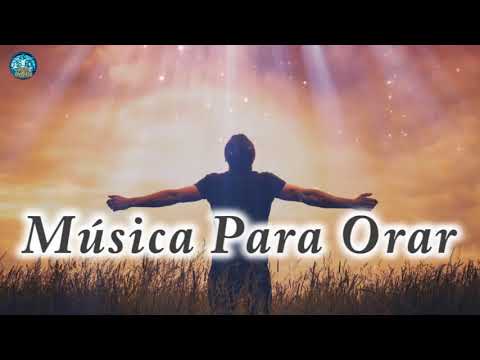 2 Hora Hermosa Música Cristiana   Música de Adoracíon Para Orar 2019