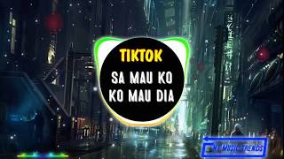 Download lagu TIKTOK Sa Mau Ko Ko Mau Dia DJRemix Tiktok   Nhạc Hot Gây Bão Tiktok   Sa Mau Ko Tapi Ko Mau Dia mp3