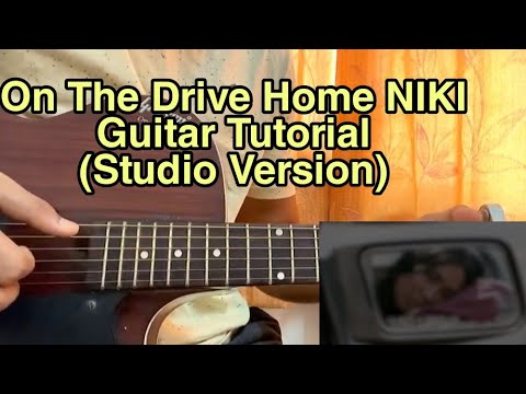 On The Drive Home - NIKI // Guitar Tutorial, Fingerpicking, Chords