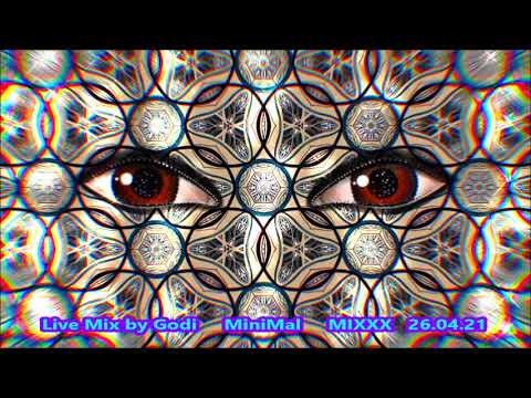 Live Mix by Godi    MiniMal   MIXXX   26 04 21