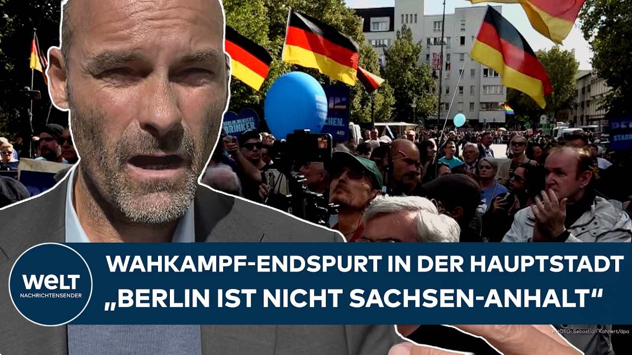 BERLIN: Wahlkampf-Endspurt! Nur noch wenige Tage bis zum Showdown! "Berlin ist nicht Sachsen-Anhalt"