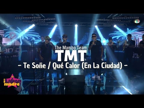 TMT The Mambo Team - Te Soñe / Qué Calor "En La Ciudad" (Video Oficial)