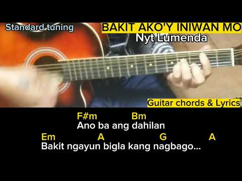 BAKIT AKO'Y INIWAN MO-Nyt Lumenda(Guitar Chords & Lyrics)