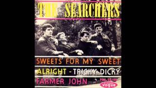 The Searchers ~ Sweets For My Sweet  (1963)