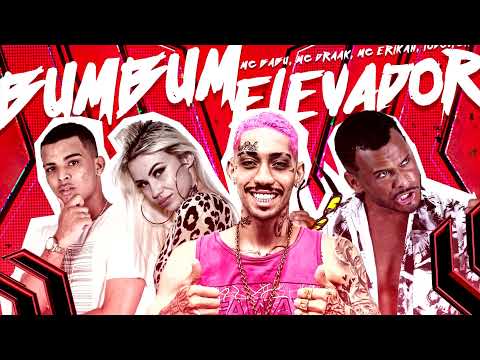 MC BABU, MC DRAAK E MC ERIKAH  -  BUMBUM ELEVADOR