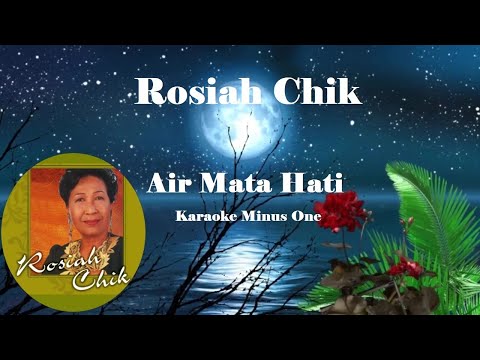 Rosiah Chik   Air Mata Hati   Karaoke Minus1