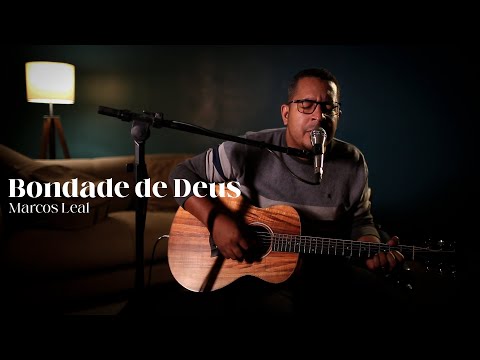 Bondade de Deus | Marcos Leal | Cover Isaías Saad