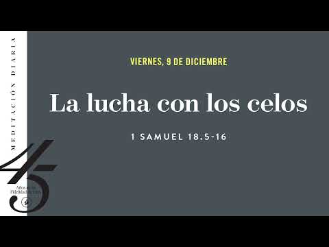La lucha con los celos – Meditación Diaria