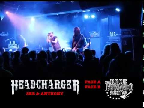 HEADCHARGER AU PLAN - FERNANDO ROCK SHOW