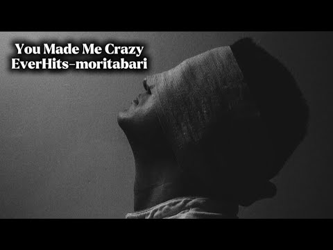 You Made Me Crazy/ Full version/EverHits-moritabari 