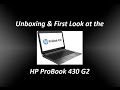 Unboxing & First Look at the HP Probook 430 G2 ...
