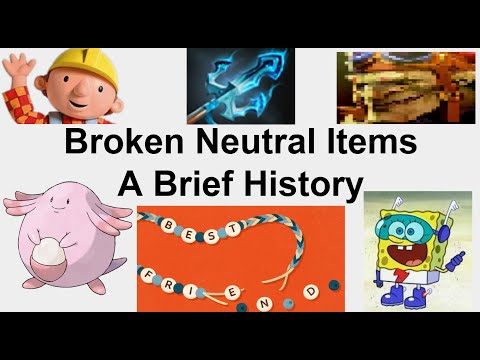 Broken Neutral Items: A Brief History