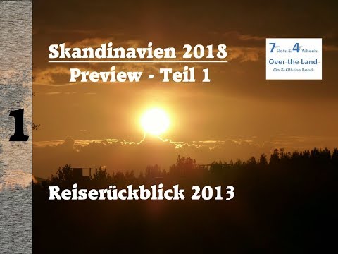 Skandinavien 2018 - Preview Teil 1, Reiserückblick 2013