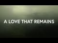 A Love That Remains