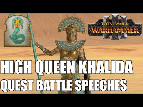 High Queen Khalida Quest Battle Speeches