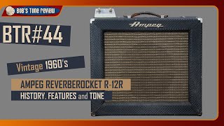 Video thumbnail for BTR#44 Vintage 1960's Ampeg Reverberocket R-12R: History, Features and Tone by Bob's Tone Review