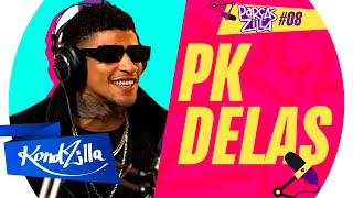 PK Delas – #ParçasZilla 08 (KondZilla)
