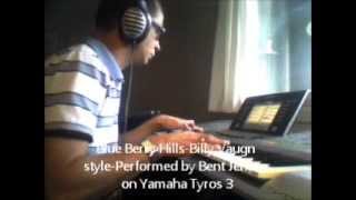 Blue Berry Hills - Billy Vaugn style - Performed by Bent Jensen on Yamaha Tyros 3