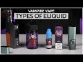 Understanding The Different Types of E-Liquid