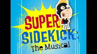 Super Sidekick: The Musical
