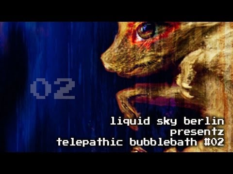 Telepathic Bubblebath #02 - 2 Hours Experimental Chill Out / Ambient / Dub Mix by Dr Walker