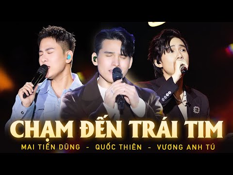 Quốc Thiên, Mai Tiến Dũng, Vương Anh Tú - 11 BẢN LIVE CHẠM ĐẾN TRÁI TIM "Anh Say Rồi, Anh Sẽ Ổn Thôi