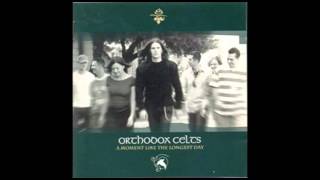 Orthodox Celts - A Moment...Like The Longest Day