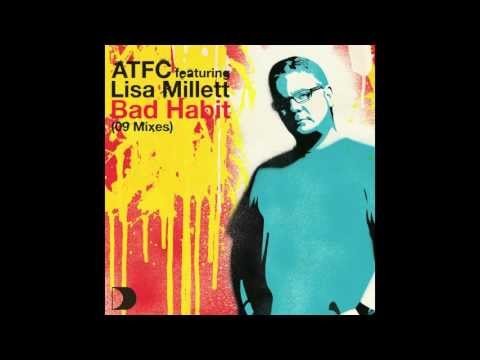 ATFC featuring Lisa Millett - Bad Habit (Jose Nunez Club Mix) [Full Length] 2008