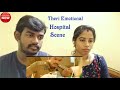 Here is Theri Emotional Hospital Scene Reaction