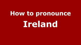How to pronounce Ireland