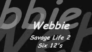 Webbie : Savage Life 2 : Six 12&#39;s